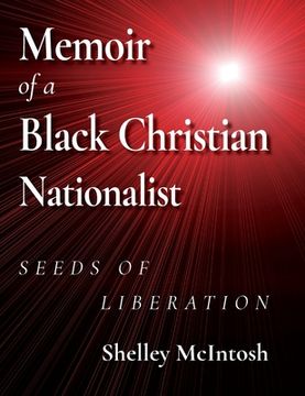 portada Memoir of a Black Christian Nationalist: Seeds of Liberation (in English)