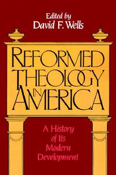 portada reformed theology in america: a history of its modern development (en Inglés)