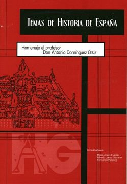 portada Temas de Historia de España: Homenaje al Profesor don Antonio Domi Nguez Ortiz