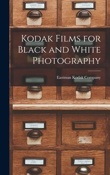 portada Kodak Films for Black and White Photography (en Inglés)
