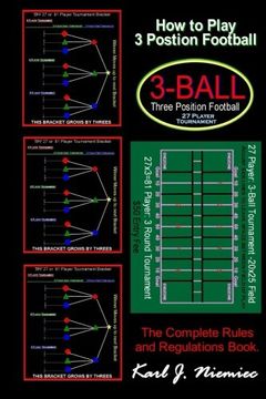 portada How To Play Three Position Football: Pass-Catch-Defend  Instructional Game for Boys and Girls (Volume 1)
