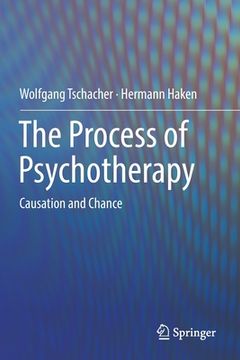 portada The Process of Psychotherapy: Causation and Chance (en Inglés)