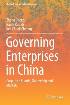portada Governing Enterprises in China: Corporate Boards, Ownership and Markets