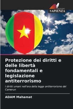 portada Protezione dei diritti e delle libertà fondamentali e legislazione antiterrorismo (en Italiano)