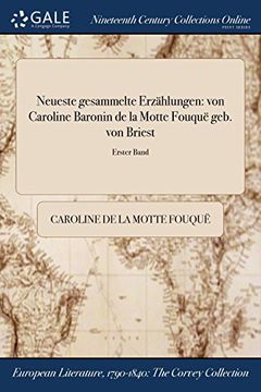 portada Neueste gesammelte Erzählungen: von Caroline Baronin de la Motte Fouquë geb. von Briest; Erster Band