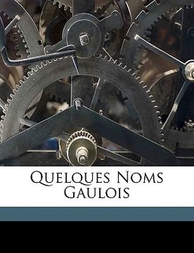 portada Quelques Noms Gaulois (en Francés)