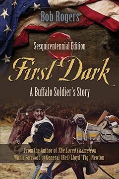 portada First Dark: A Buffalo Soldier's Story - Sesquicentennial Edition (en Inglés)