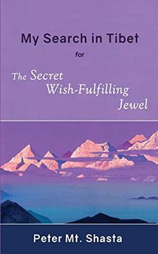 portada My Search in Tibet for the Secret Wish-Fulfilling Jewel (en Inglés)