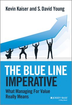 portada The Blue Line Imperative: What Managing For Value Really Means (en Inglés)