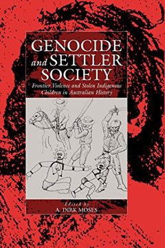 portada Genocide and Settler Society: Frontier Violence and Stolen Indigenous Children in Australian History (War and Genocide) (en Inglés)