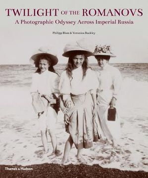portada twilight of the romanovs: a photographic odyssey across imperial russia