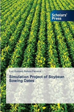 portada Simulation Project of Soybean Sowing Dates (en Inglés)