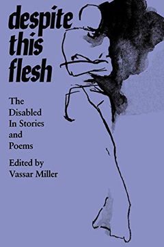 portada Despite This Flesh: The Disabled in Stories and Poems (en Inglés)