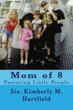 portada Mom of 8: Parenting Little People (en Inglés)