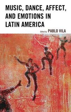 portada Music, Dance, Affect, And Emotions In Latin America (music, Culture, And Identity In Latin America) (en Inglés)