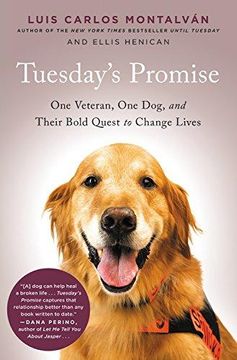portada Tuesday's Promise: One Veteran, One Dog, and Their Bold Quest to Change Lives 