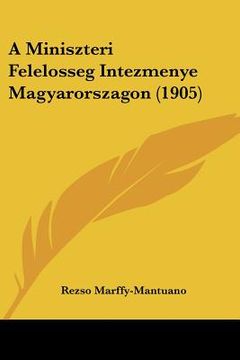 portada a miniszteri felelosseg intezmenye magyarorszagon (1905) (en Inglés)