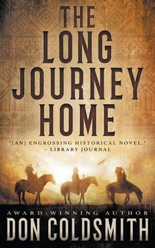 portada The Long Journey Home: An Authentic Western Novel (en Inglés)