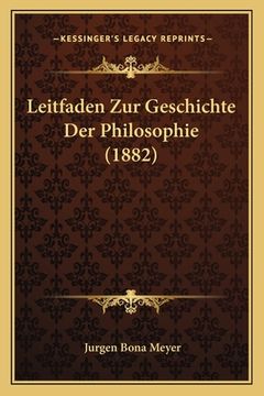 portada Leitfaden Zur Geschichte Der Philosophie (1882) (in German)