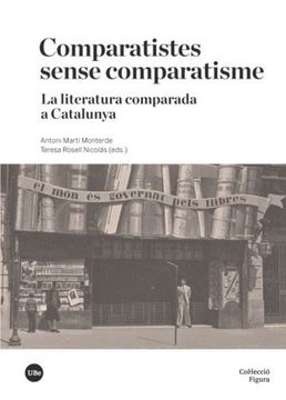 Comparatistes sense comparatisme: La literatura comparada a Catalunya (FIGURA)