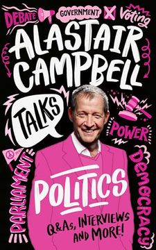 portada Alastair Campbell Talks Politics: An Unmissable, New, Illustrated Non-Fiction Book About Politics and Government for Young People for 2024 (en Inglés)