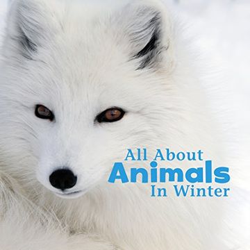 portada All About Animals in Winter (Celebrate Winter) (en Inglés)