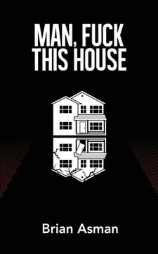 portada Man, Fuck This House (en Inglés)