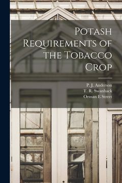 portada Potash Requirements of the Tobacco Crop (en Inglés)