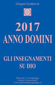portada 2017 Anno Domini: Gli Insegnamenti su Dio (in Italian)