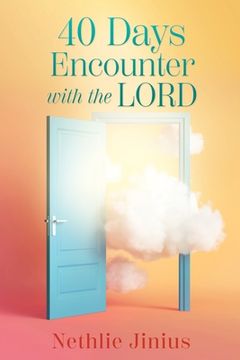 portada 40 Days Encounter with the LORD (en Inglés)