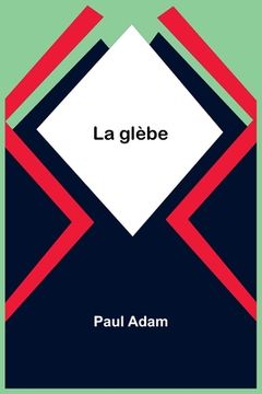 portada La glèbe (in French)