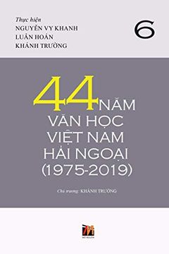 portada 44 năm văn học ViỆT nam hải NgoẠI (1975-2019) - tập 6 (Soft Cover) (in Vietnamita)
