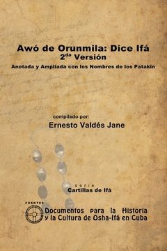 portada Awó de Orunmila: Dice Ifá. 2da Versión. Anotada y Ampliada con los Nombres de los Patakin
