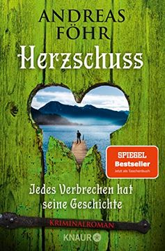 portada Herzschuss: Jedes Verbrechen hat Seine Geschichte. Kriminalroman | Nummer 1 Spiegel-Bestsellerautor (Ein Wallner & Kreuthner Krimi, Band 10)