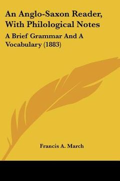portada an anglo-saxon reader, with philological notes: a brief grammar and a vocabulary (1883) (en Inglés)