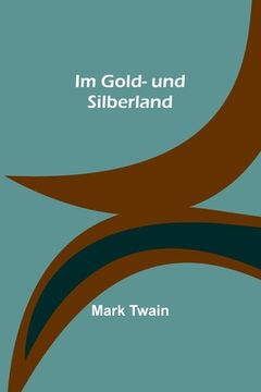 portada Im Gold- und Silberland (in German)