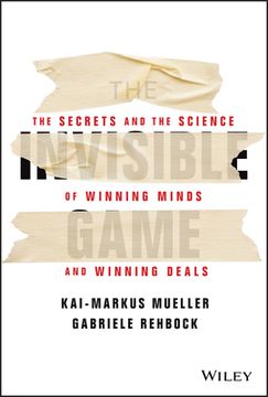 portada The Invisible Game: The Science and Secrets of Winning Minds and Deals (en Inglés)