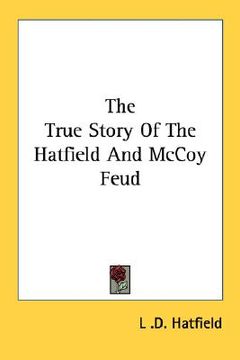 portada the true story of the hatfield and mccoy feud (en Inglés)