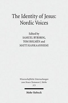 portada Identity of Jesus: Nordic Voic: Nordic Voices: 373 (Wissenschaftliche Untersuchungen zum Neuen Testament 2. Reihe) 