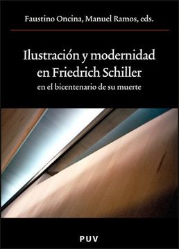 portada Ilustración y Modernidad en Friedrich Schiller en el Bicentenario de su Muerte