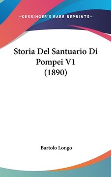 portada Storia Del Santuario Di Pompei V1 (1890) (en Italiano)