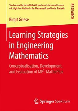 portada Learning Strategies in Engineering Mathematics: Conceptualisation, Development, and Evaluation of MP²-MathePlus (Studien zur Hochschuldidaktik und zum ... in der Mathematik und in der Statistik)