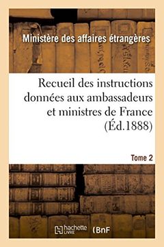 portada Recueil Des Instructions Donnees Aux Ambassadeurs Et Ministres de France Tome 2 (Histoire) (French Edition)