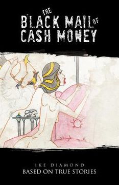 portada the black mail of cash money