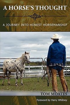 portada a horse's thought. a journey into honest horsemanship