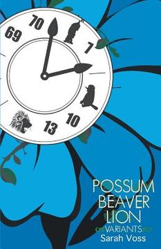 portada Possum, Beaver, Lion: Variants (en Inglés)