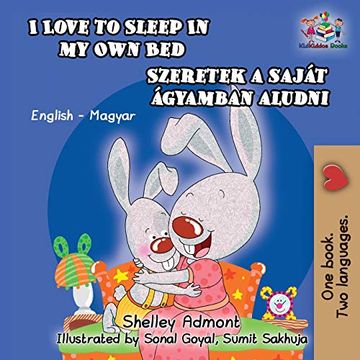 portada I Love to Sleep in my own bed (Hungarian Kids Book): English Hungarian Bilingual Children's Book (English Hungarian Bilingual Collection) (en Húngaro)