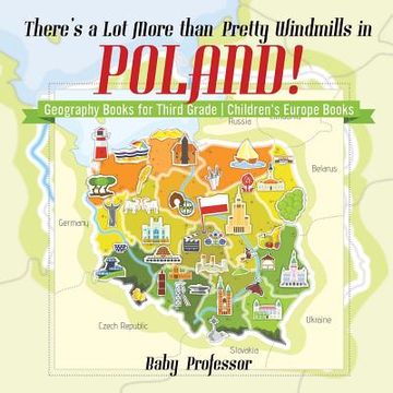 portada There's a Lot More than Pretty Windmills in Poland! Geography Books for Third Grade Children's Europe Books