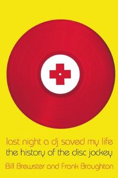 portada Last Night a dj Saved my Life: The History of the Disc Jockey (libro en Inglés)