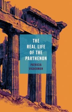 portada The Real Life of the Parthenon (21St Century Essays) (in English)
